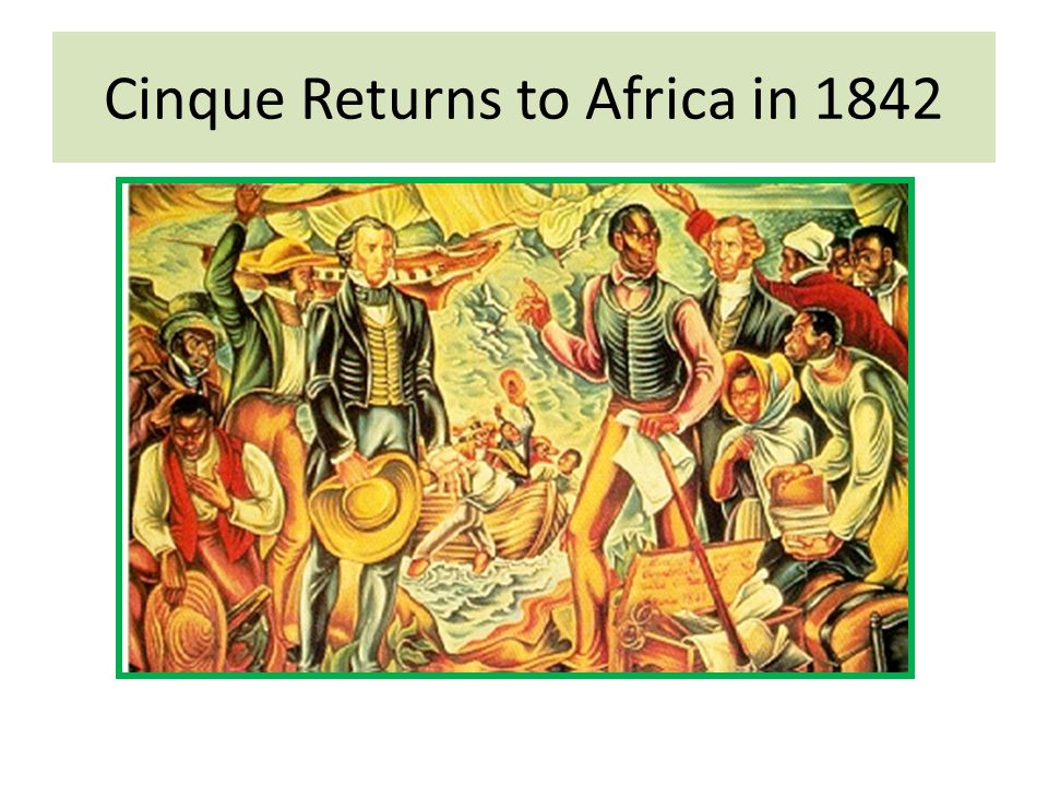 Cinque Returns to Africa in 1842