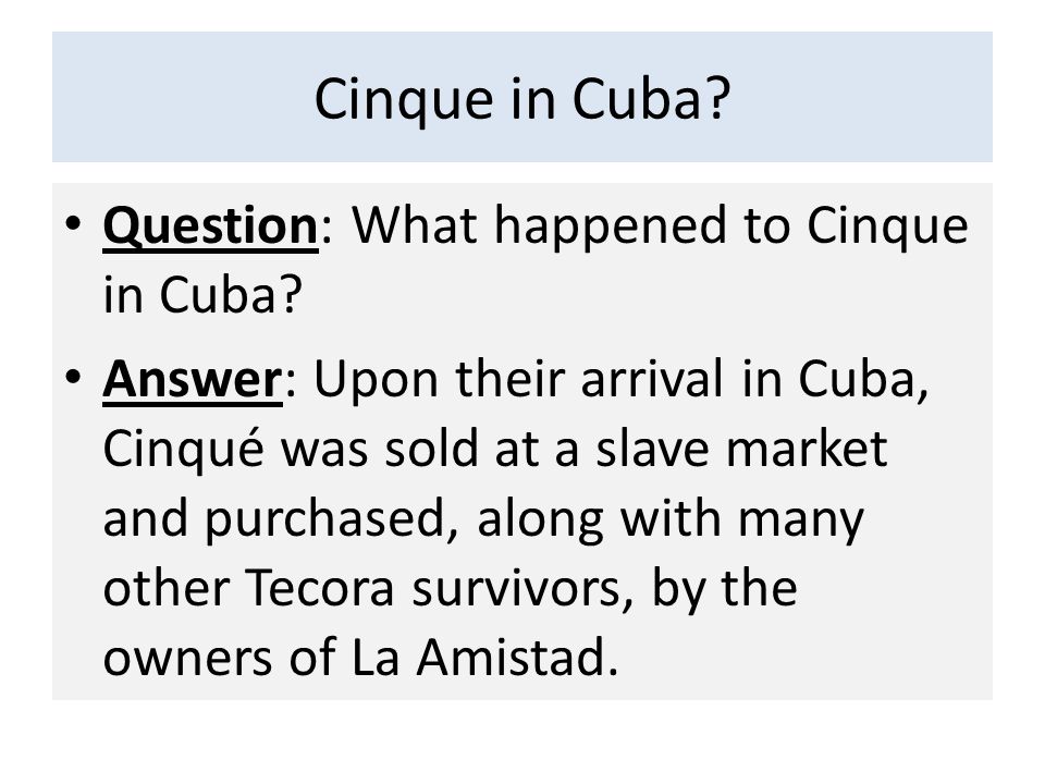 Cinque in Cuba Question