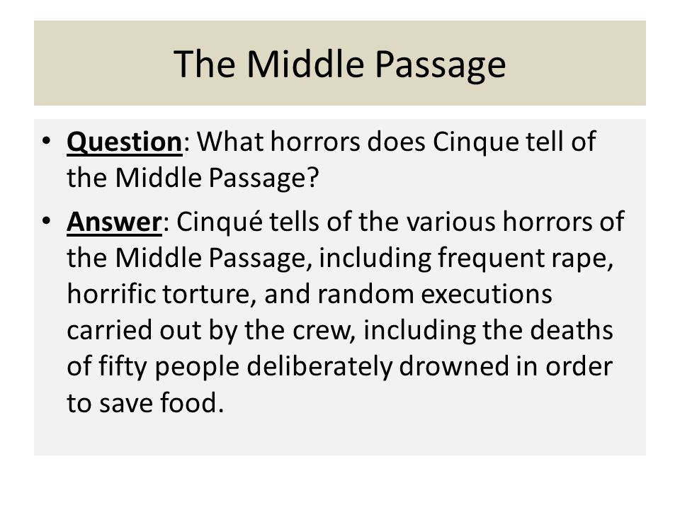 The Middle Passage Question