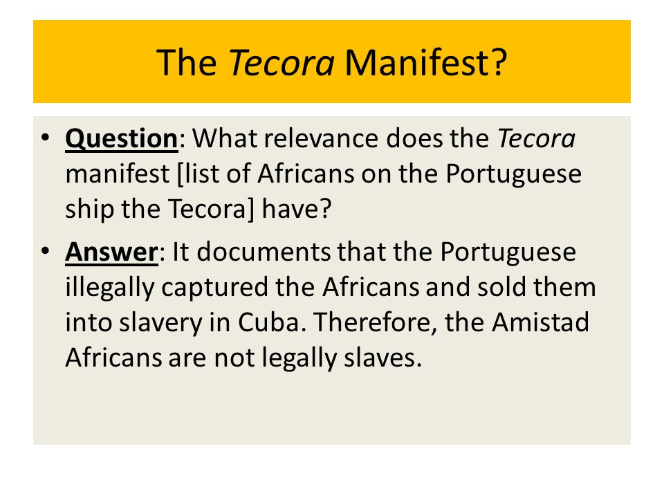 The Tecora Manifest Question