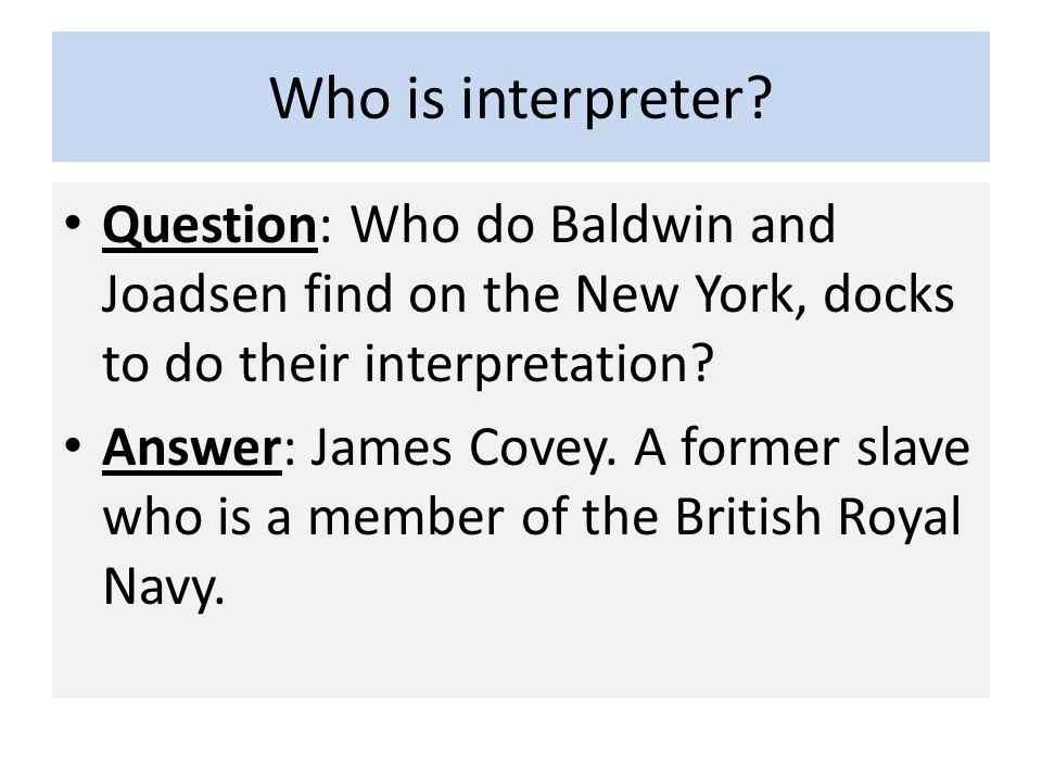 James Covey, former slave who is a member of the British Royal Navy
